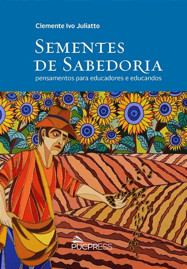 Sementes De Sabedoria Pensamentos Para Educadores E Educandos..-