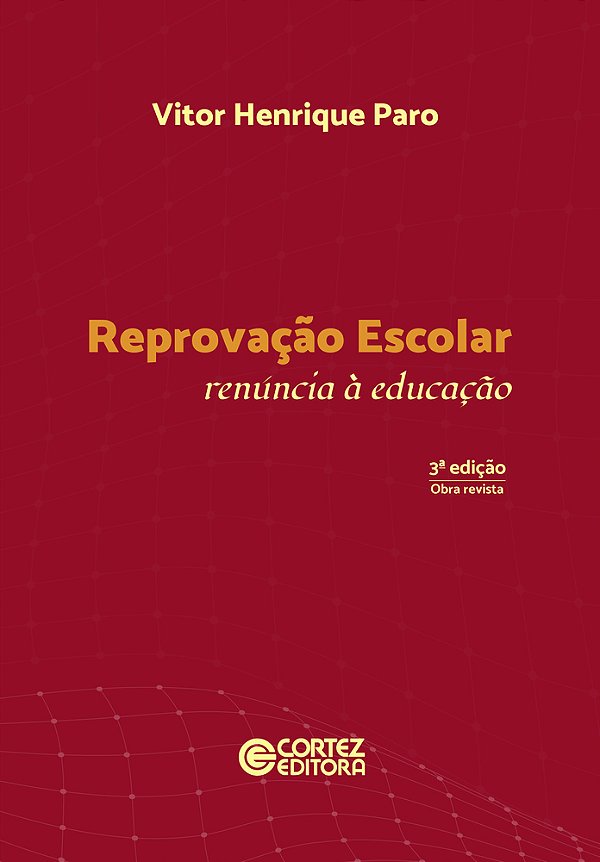 Reprovação Escolar Renúncia À Educação..-