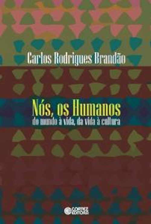Nós, Os Humanos - Do Mundo À Vida, Da Vida À Cultura..-