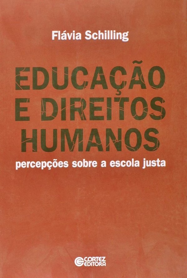 Educação E Direitos Humanos - Percepções Sobre A Escola Justa..-
