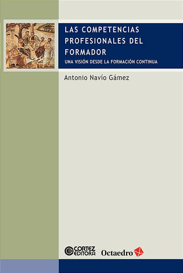 Las Competencias Profesionales Del Formador Una Visión Desde La Formación Continua..-
