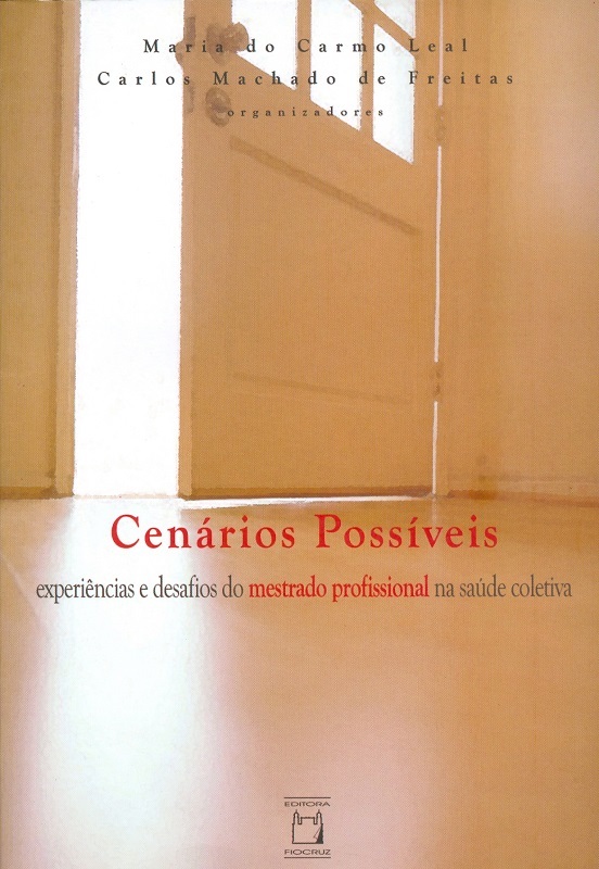 Cenários Possíveis Experiências E Desafios Do Mestrado Profissional Na Saúde Coletiva..-