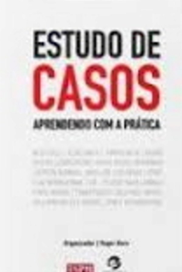 Estudo De Casos Aprendendo Com A Prática..-