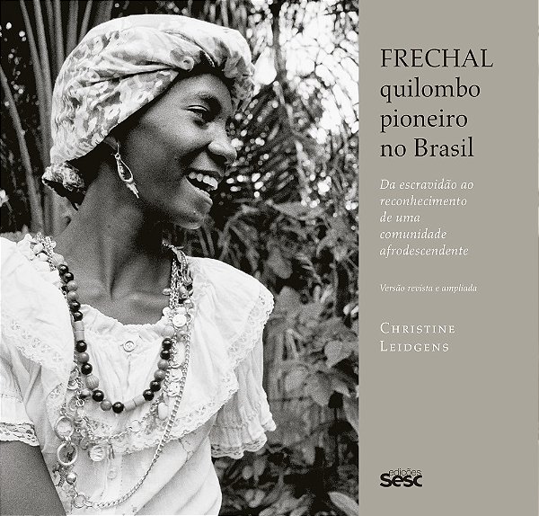 Frechal, Quilombo Pioneiro No Brasil Da Escravidão Ao Reconhecimento De Uma Comunidade Afrodescendente..-