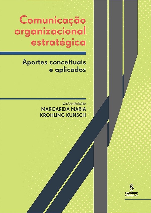 Comunicação Organizacional Estratégica Aportes Conceituais E Aplicados..-