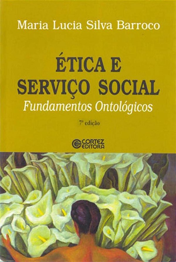 Etica E Servico Social- Fundamentos Ontologicos..-