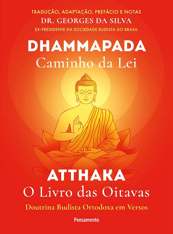Dhammapada Atthaka Caminho Da Lei - O Livro Das Oitavas..-