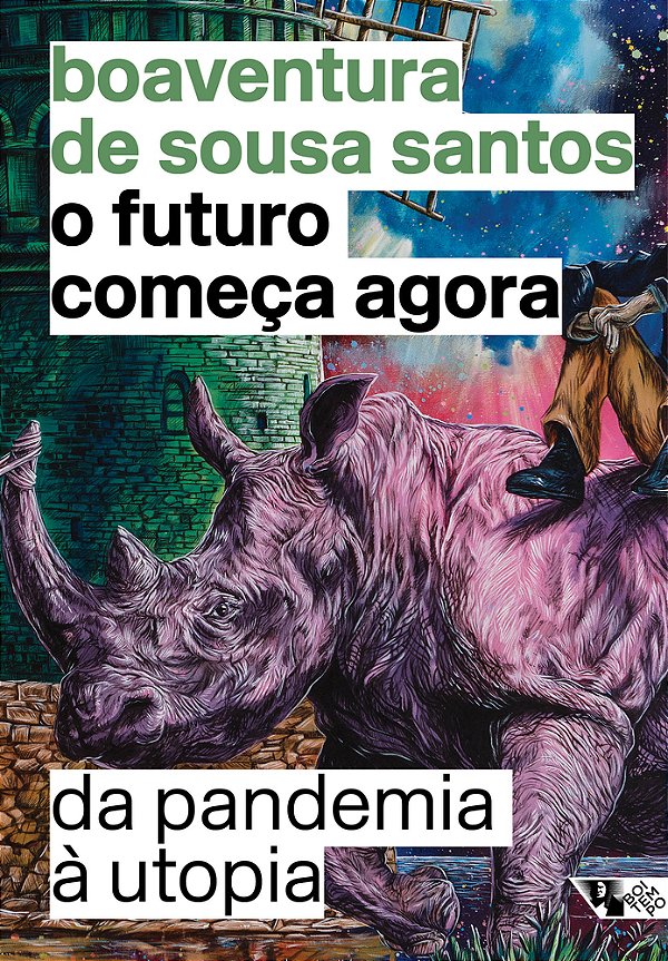 O Futuro Começa Agora Da Pandemia À Utopia..-