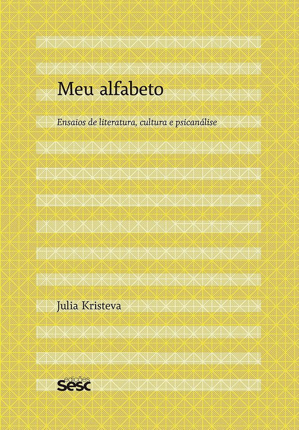 Meu Alfabeto Ensaios De Literatura, Cultura E Psicanálise..-