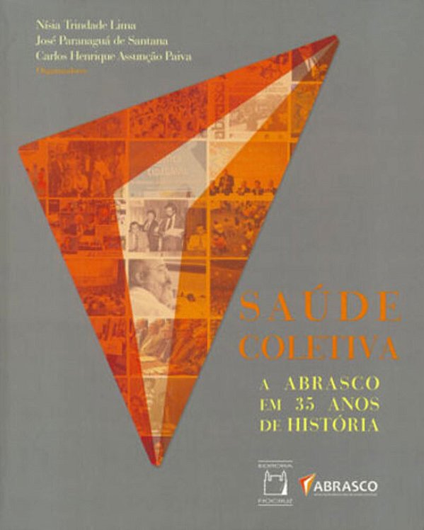 Saúde Coletiva A Abrasco Em 35 Anos De História..-