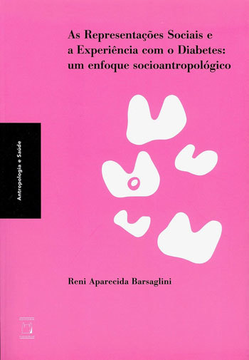 As Representações Sociais E A Experiência Com O Diabetes Um Enfoque Socioantropológico..-