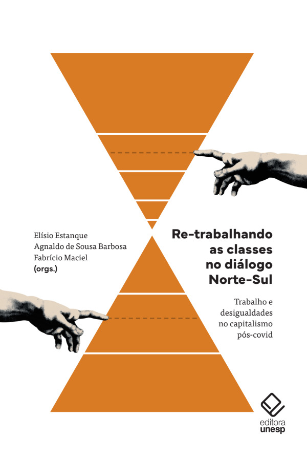 Re-Trabalhando As Classes No Diálogo Norte-Sul Trabalho E Desigualdade No Capitalismo Pós-Covid..-