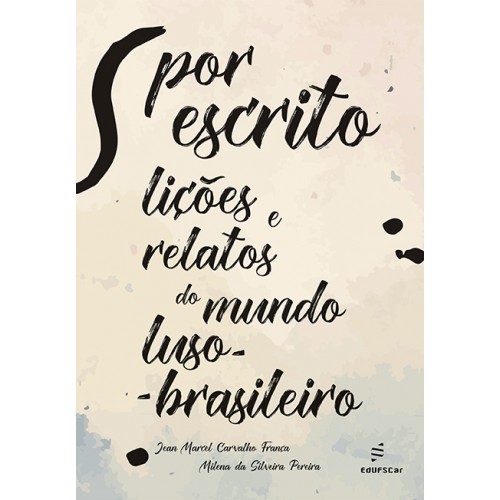 Por Escrito Lições E Relatos Do Mundo Luso-Brasileiro..-