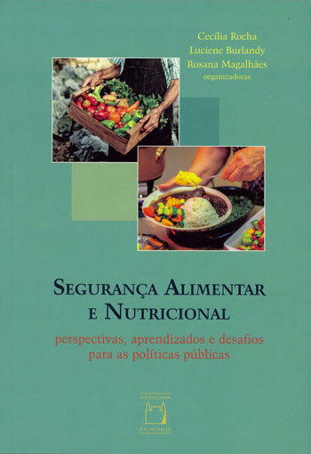 Segurança Alimentar E Nutricional Perspectivas, Aprendizados E Desafios Para As Políticas Públicas..-