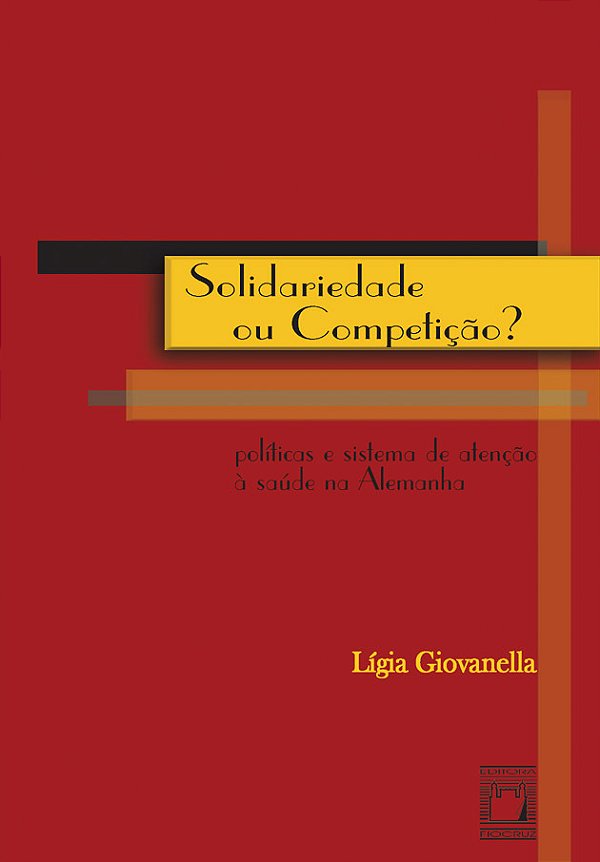Solidariedade Ou Competição? Políticas E Sistema De Atenção À Saúde Na Alemanha..-