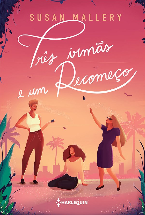 Três Irmãs E Um Recomeço..-