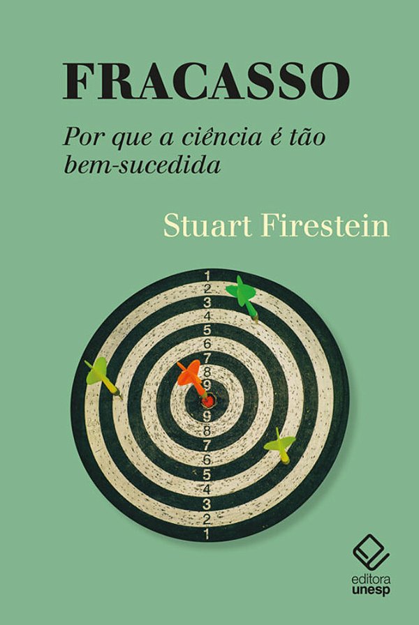 Fracasso Por Que A Ciência É Tão Bem-Sucedida..-