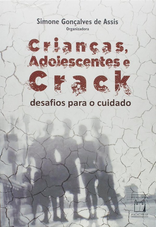 Crianças, Adolescentes E Crack Desafios Para O Cuidado..-