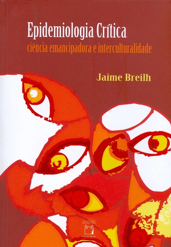 Epidemiologia Crítica Ciência Emancipadora E Interculturalidade..-