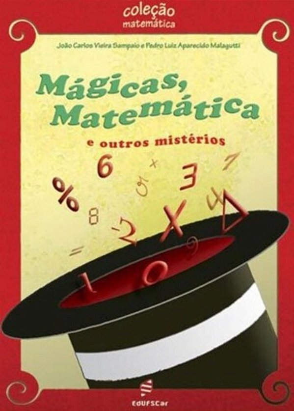 Mágicas, Matemática E Outros Mistérios..-