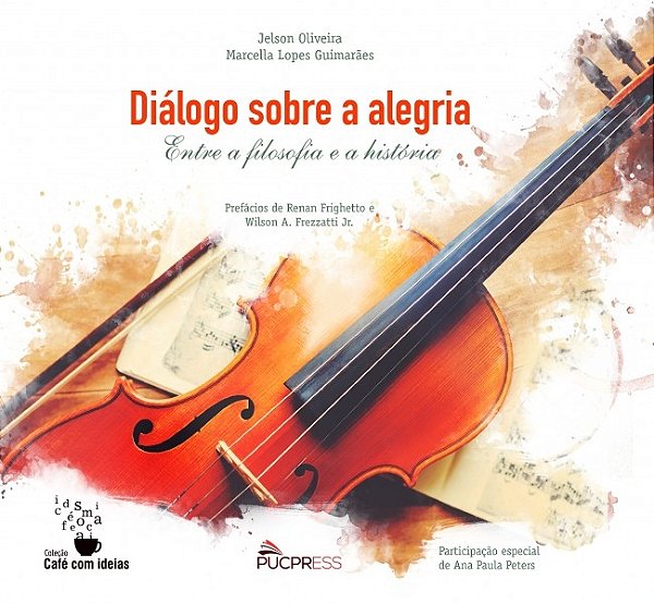 Diálogo Sobre A Alegria Entre A Filosofia E A História..-