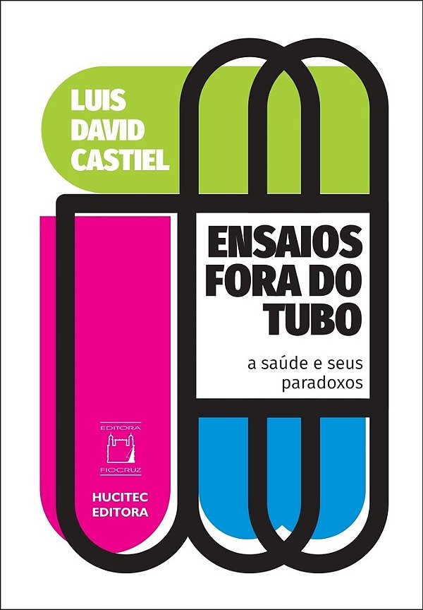 Ensaios Fora Do Tubo A Saúde E Seus Paradoxos..-
