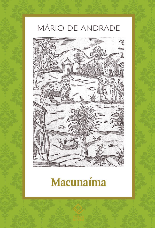 Macunaíma O Herói Sem Nenhum Caráter..-