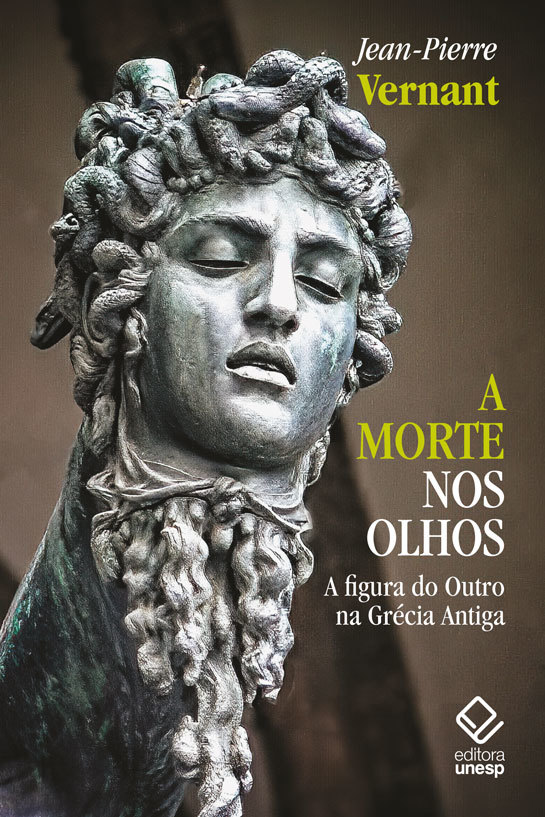 A Morte Nos Olhos A Figura Do Outro Na Grécia Antiga..-