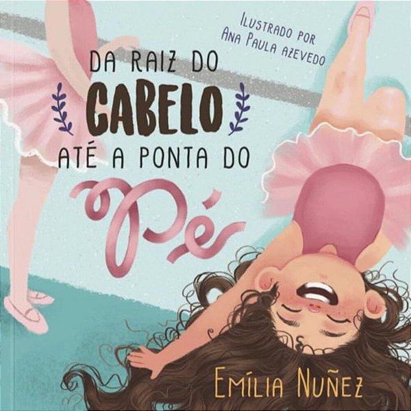 Da Raiz Do Cabelo Até A Ponta Do Pé