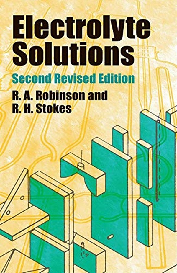 Electrolyte Solutions: Second Revised Edition..-
