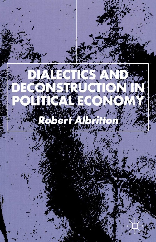 Dialectics And Deconstruction In Political Economy - Mf..-