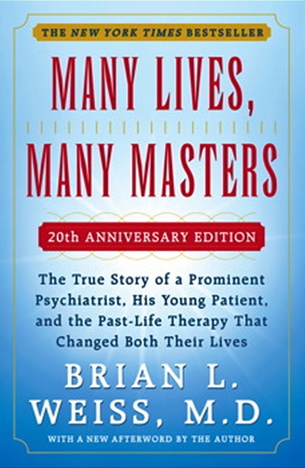 Many Lives, Many Masters - The True Story Of A Prominent Psychiatrist, His Young Patient, And The Pa..-
