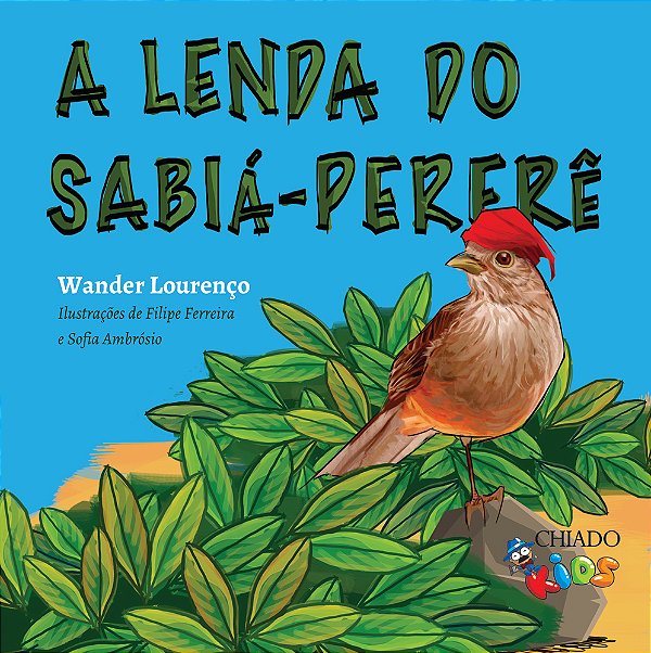A Lenda Do Sabiá-Pererê..-