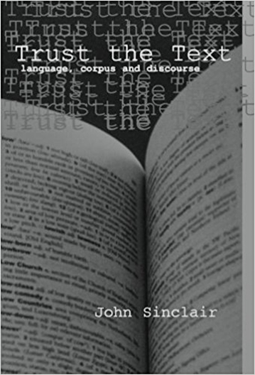 Trust The Text - Language, Corpus And Discourse..-