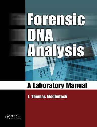 Forensic Dna Analysis: A Laboratory Manual..-