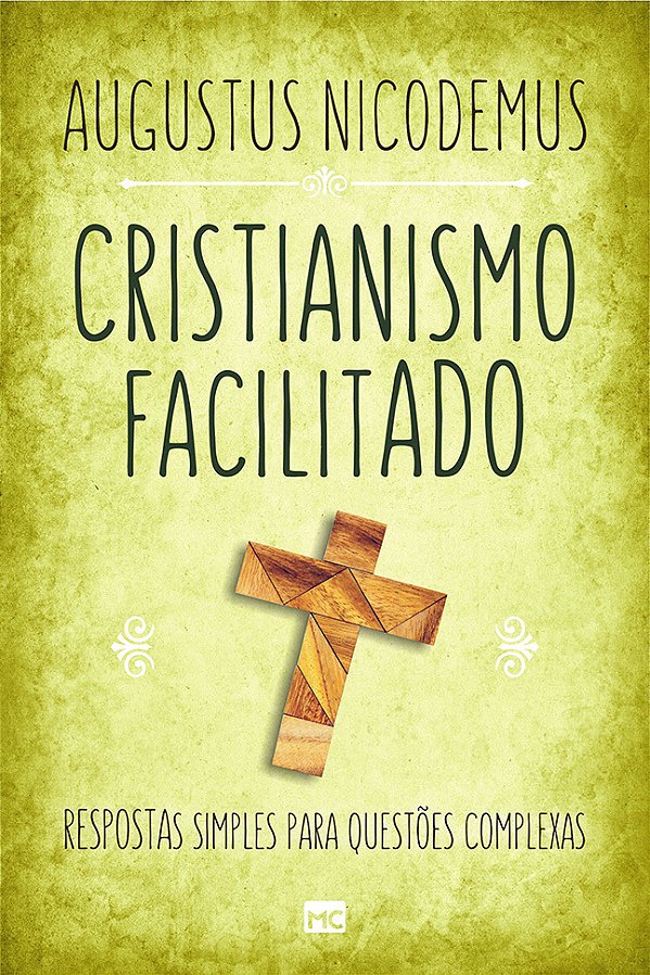 Cristianismo Facilitado Respostas Simples Para Questões Complexas..-