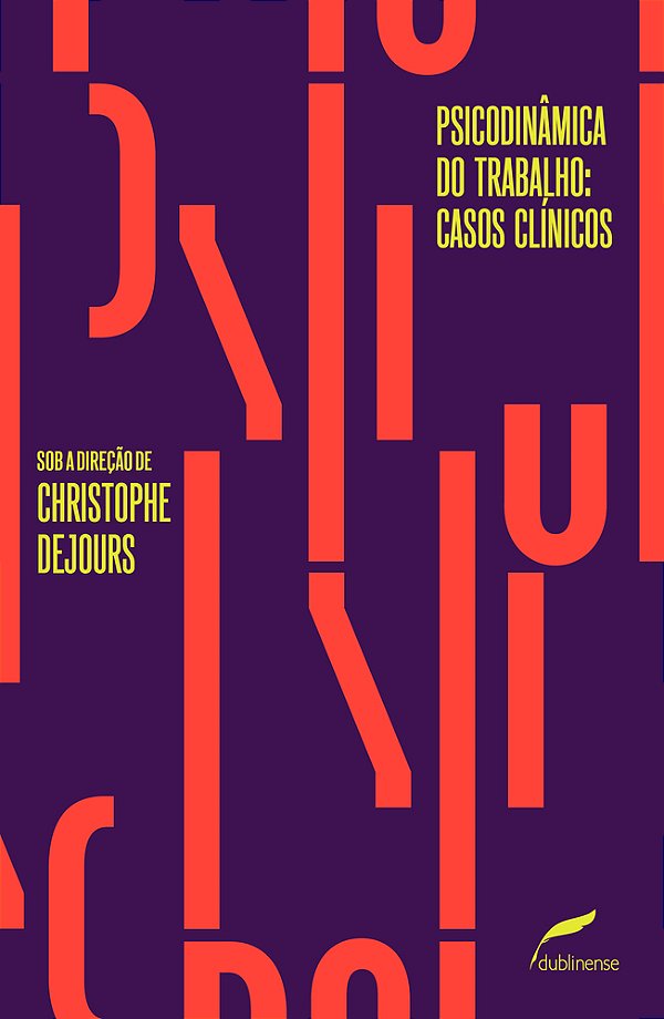 Psicodinâmica Do Trabalho: Casos Clínicos..-