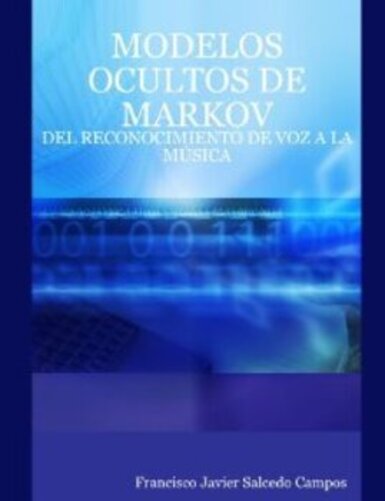 Modelos Ocultos De Markov: Del Reconocimiento De Voz A La Música..-