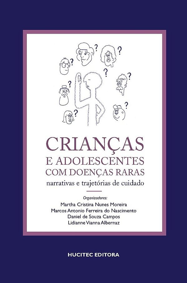 Crianças E Adolescentes Com Doenças Raras: Narrativas E Trajetórias De Cuidado..-