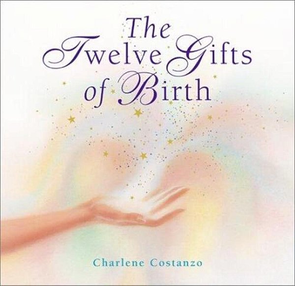 The Twelve Gifts Of Birth-..
