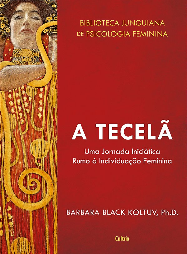 A Tecelã Uma Jornada Iniciática Rumo A Individuação Feminina. ..-