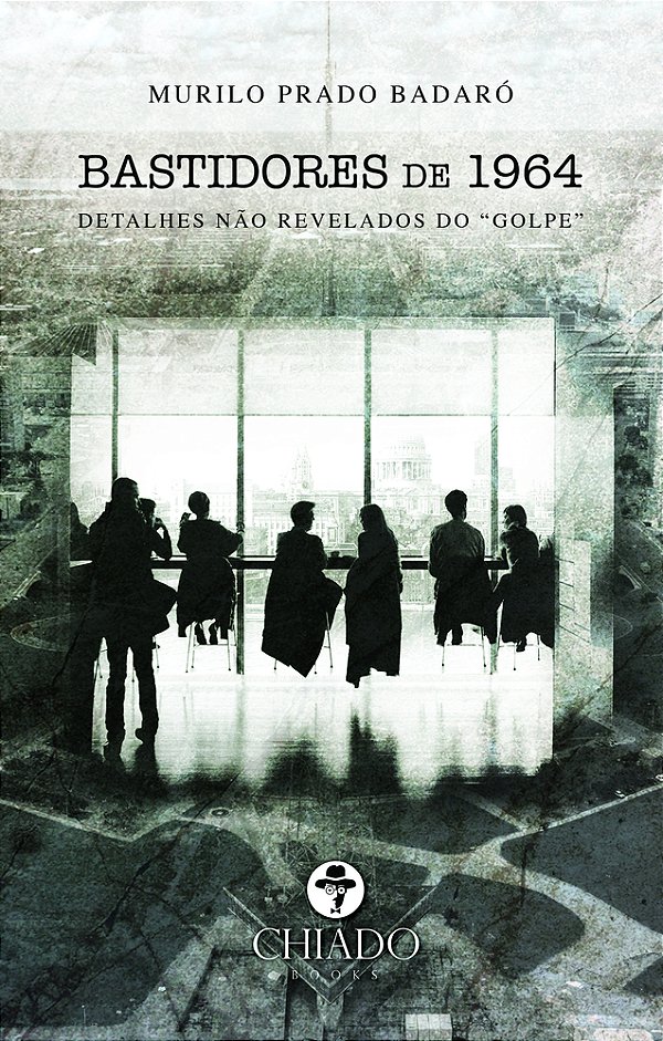 Bastidores De 1964 - Detalhes Não Revelados Do “Golpe”..-