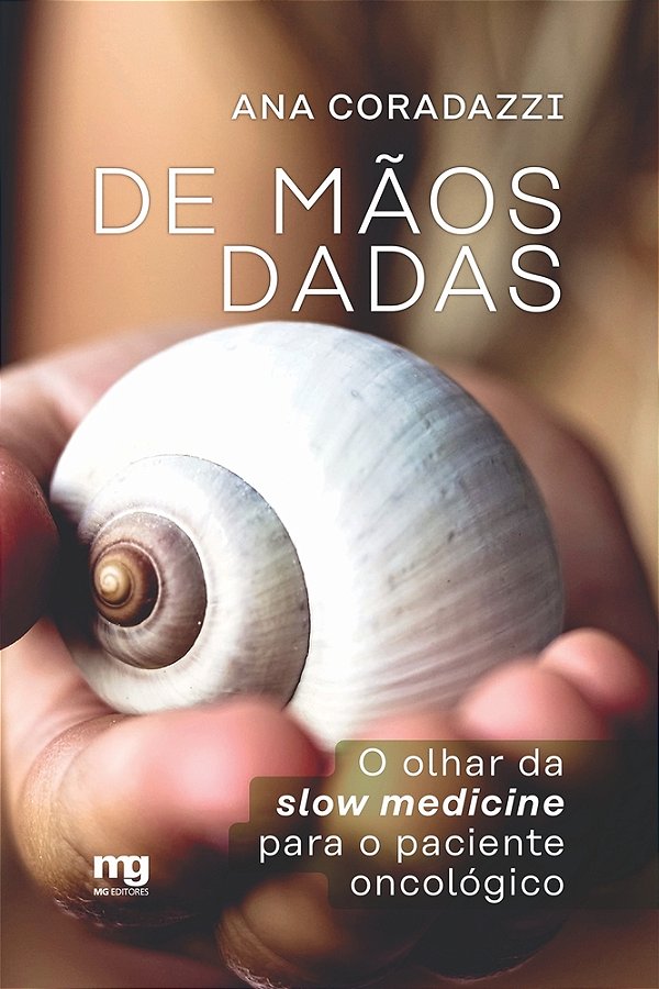 De Mãos Dadas O Olhar Da Slow Medicine Para O Paciente Oncológico..-