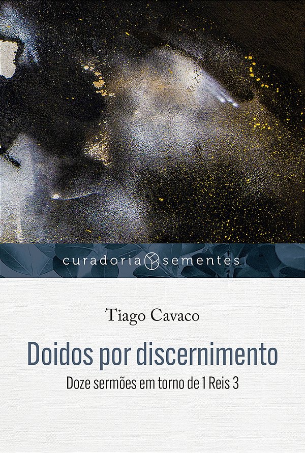 Doidos Por Discernimento Doze Sermões Em Torno De 1 Reis 3..-