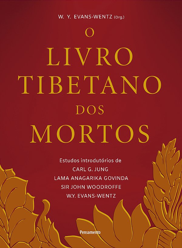 O Livro Tibetano Dos Mortos Experiências Pós-Morte No Plano Do Bardo, Segundo A Versão Do Lama Kazi Dawa-Samdup..-