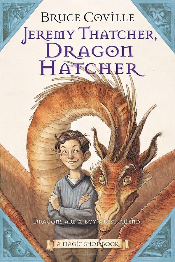 Jeremy Thatcher, Dragon Hatcher - A Magic Shop Book..-