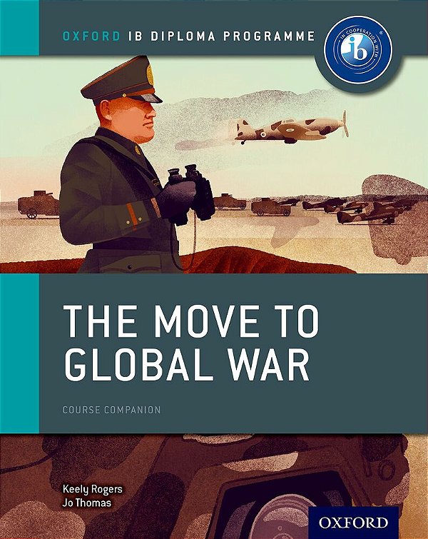 The Move To Global War - Oxford Ib Diploma Programme
