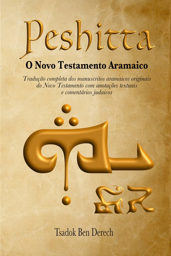 Peshitta: O Novo Testamento Aramaico..-