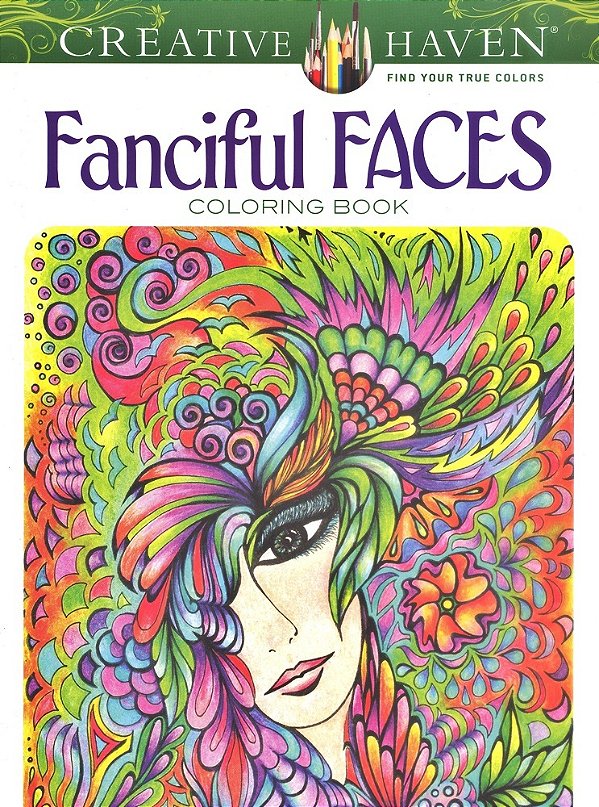 Fanciful Faces - Creative Haven Coloring Books..-