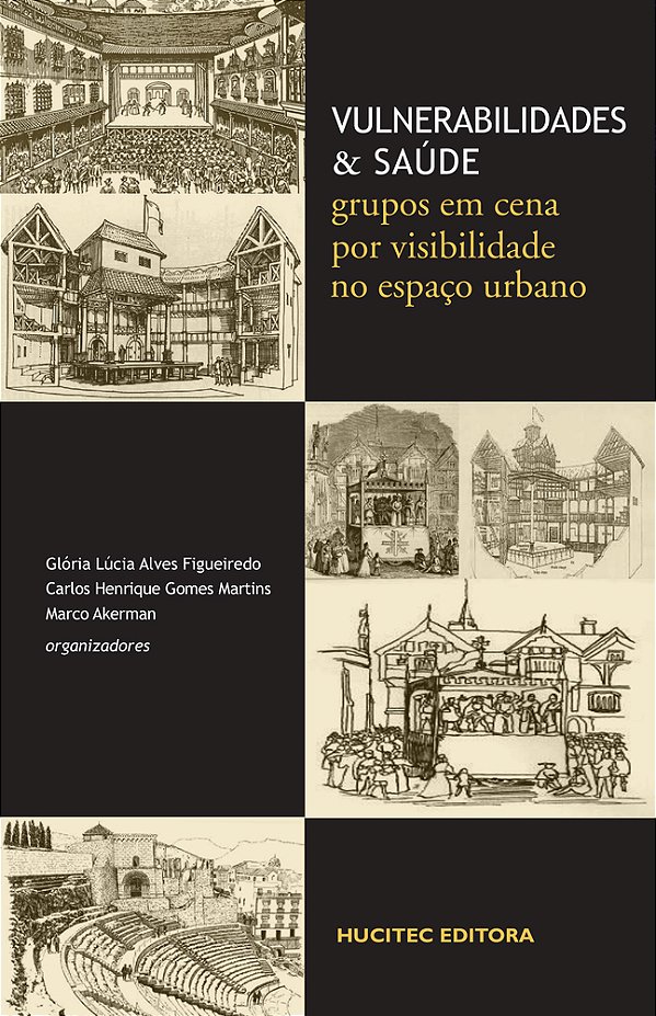Vulnerabilidades E Saúde: Grupos Em Cena Por Visibilidade No Espaço Urbano..-